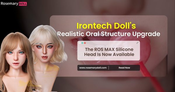 Irontech Doll’s Realistic Oral Structure Upgrade: The ROS MAX Silicone Head Is Now Available