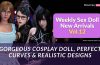 Weekly Sex Doll New Arrivals Vol.12 | Gorgeous Cosplay Doll, Perfect Curves & Realistic Designs