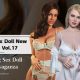 Weekly Sex Doll New Arrivals Vol.17 | Sizzling Sex Doll Extravaganza
