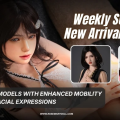 Weekly Sex Doll New Arrivals Vol. 50 | Latest Doll Models with Enhanced Mobility & Realistic Facial Expressions