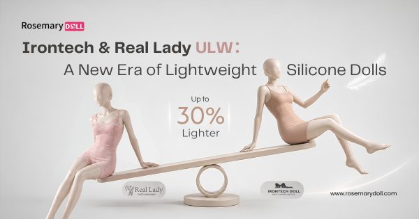 Irontech & Real Lady ULW: A New Era of Lightweight Silicone Dolls
